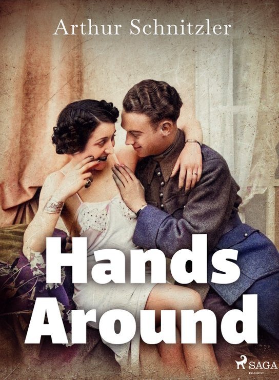 Hands Around -  Arthur Schnitzler
