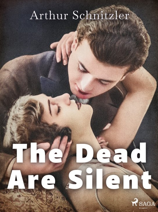 The Dead Are Silent -  Arthur Schnitzler
