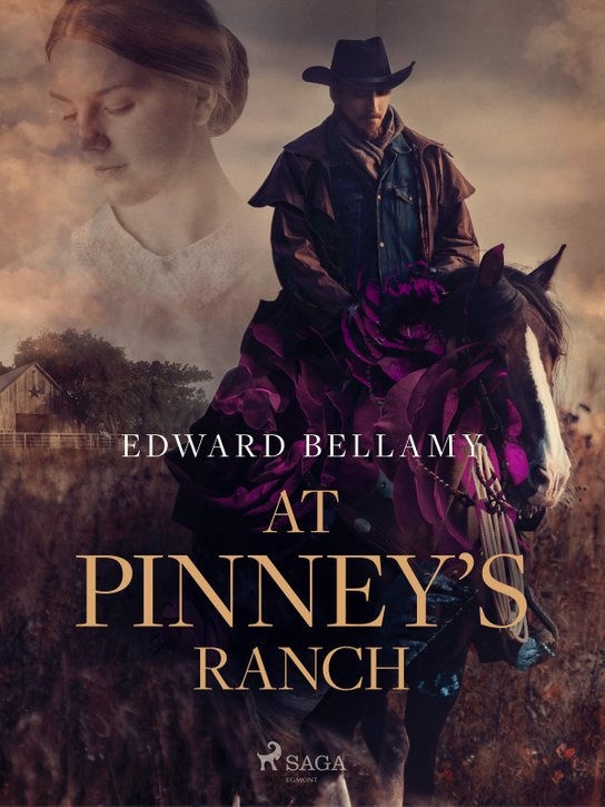 At Pinney's Ranch -  Edward Bellamy