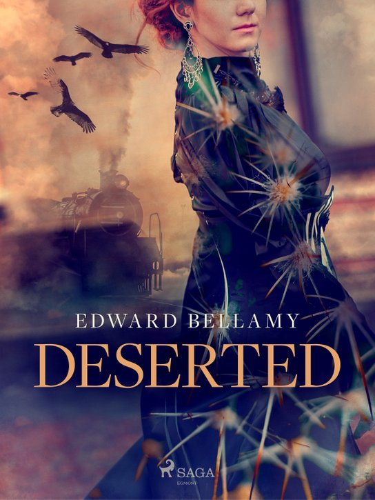 Deserted -  Edward Bellamy