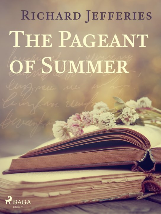 The Pageant of Summer -  Richard Jefferies