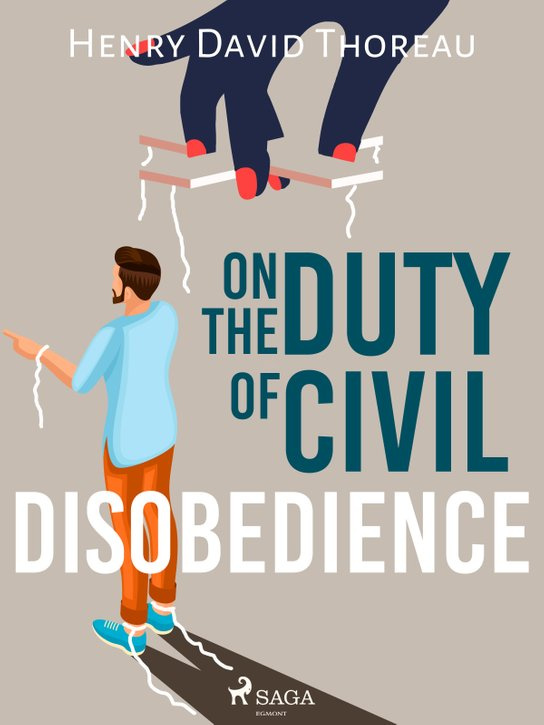 On the Duty of Civil Disobedience -  Henry David Thoreau