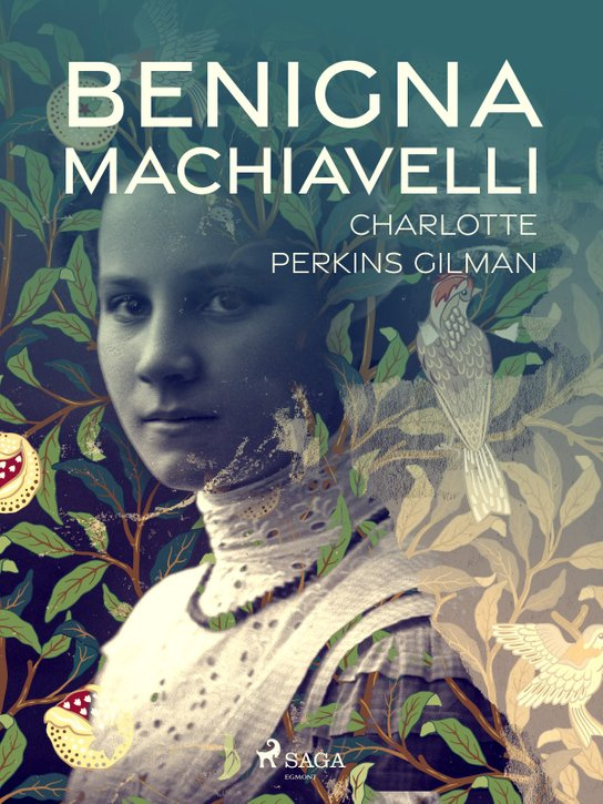 Benigna Machiavelli -  Charlotte Perkins Gilman