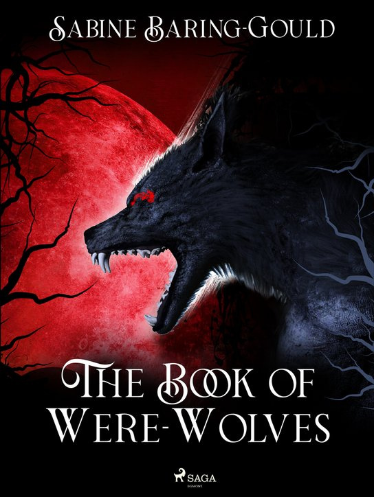 The Book of Were-Wolves -  Sabine Baring-Gould