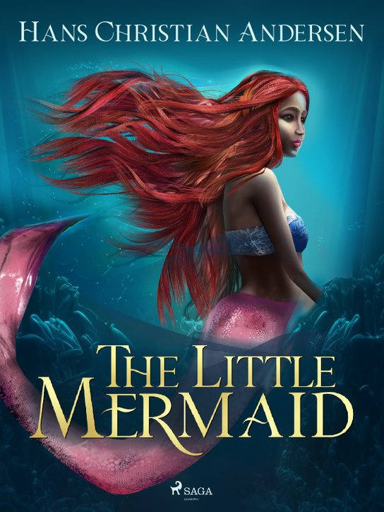 The Little Mermaid -  H. C. Andersen