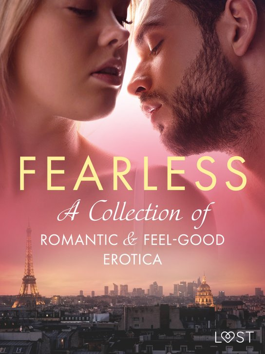 Fearless: A Collection of Romantic & Feel-good Erotica -  LUST authors