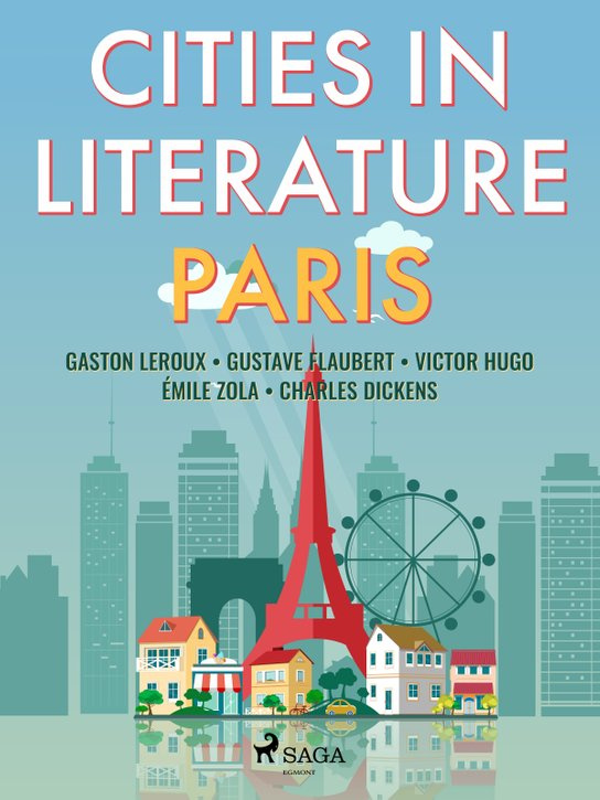 Cities in Literature: Paris -  Gustav Flaubert