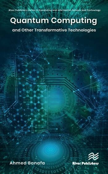 Quantum Computing and Other Transformative Technologies Taylor & Francis Ltd