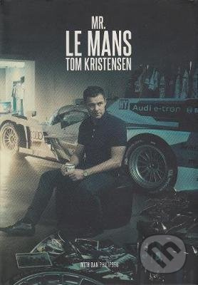 Mr Le Mans: Tom Kristensen - Dan Philipsen, Tom Kristensen - kniha z kategorie Životopisy