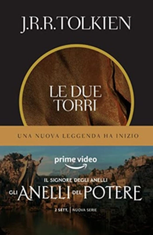 Bompiani Il Signore degli Anelli Parte 2 : Le Due Torri - Tolkien a JRR