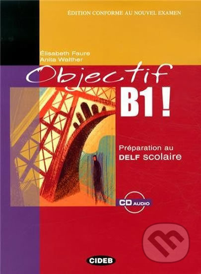 OBJECTIF B1! + CD BLACK CAT - CIDEB