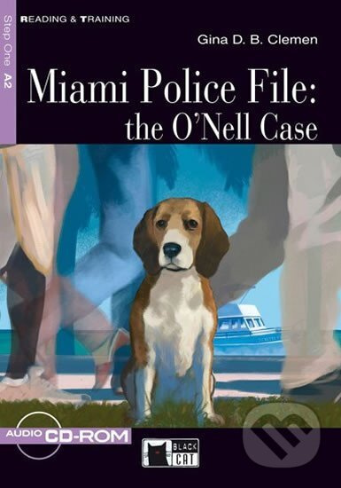 Black Cat MIAMI POLICE FILE: The O´nell Case Book + CD ( Reading a Training Level 1) BLACK CAT - CIDEB