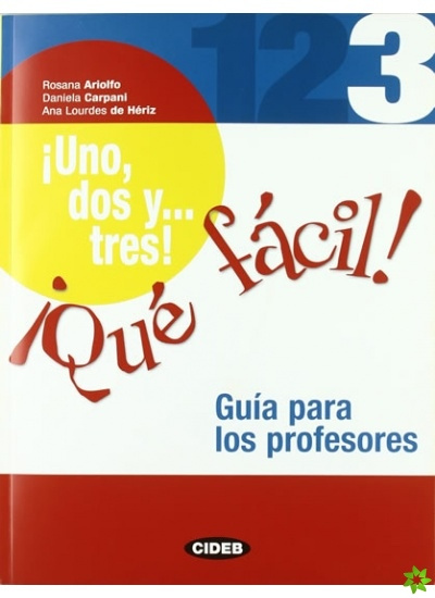 !Uno, dos y... tres! !Qué fácil! 3 Guía para los profesores BLACK CAT - CIDEB