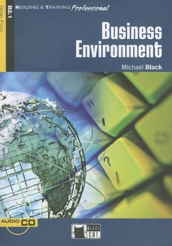 BUSINESS ENVIRONMENT ( Reading a Training Professional Level 4)  BLACK CAT - CIDEB