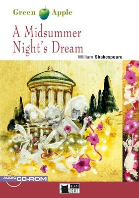 BLACK CAT READERS GREEN APPLE EDITION 1 - A MIDSUMMER NIGHT´S DREAM + CD-ROM BLACK CAT - CIDEB