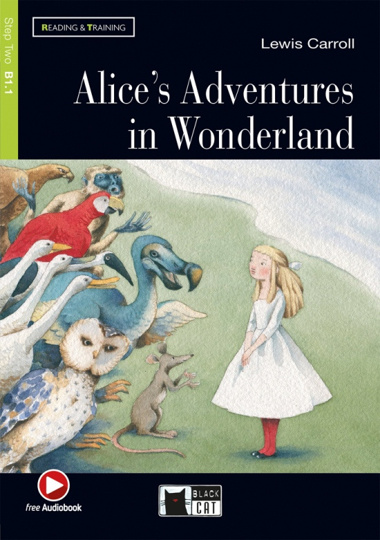 Black Cat Alice´s Adventures In Wonderland + CD ( Reading a Training Level 2) (New Edition) BLACK CAT - CIDEB