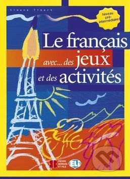 LE FRANCAIS AVEC JEUX Pré-Intermédiaire ELI