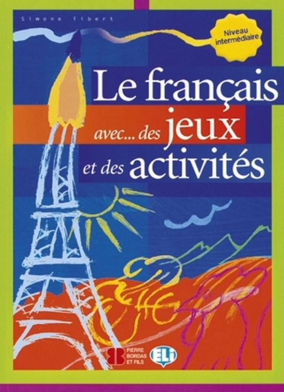 LE FRANCAIS AVEC JEUX Intermédiaire ELI