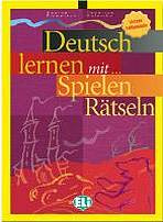 DEUTSCH LERNEN MIT SPIELEN Unter Mittelstufe ELI