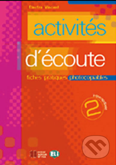 ACTIVITES D´ECOUTE 2 - Photocopiable + CD ELI