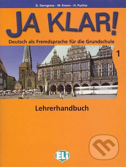 Ja Klar! 1: Lehrerhandbuch - Günter Gerngross - kniha z kategorie Jazykové učebnice a slovníky