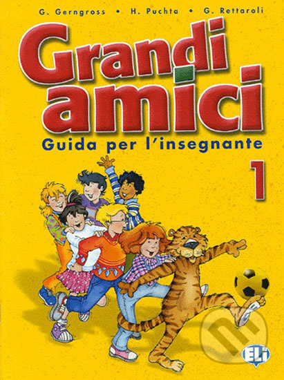 Grandi amici - 1: Guida per l´insegnante - Günter Gerngross - kniha z kategorie Jazykové učebnice a slovníky