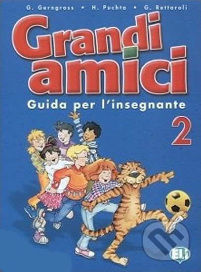 Grandi amici - 2 Guida per l´insegnante - Günter Gerngross - kniha z kategorie Jazykové učebnice a slovníky