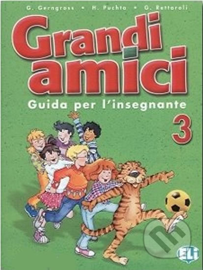 Grandi amici - 3: Guida per l´insegnante - Günter Gerngross - kniha z kategorie Jazykové učebnice a slovníky