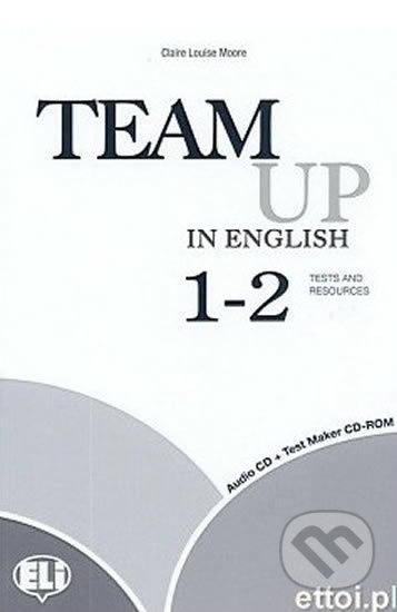 Team Up in English 1-2: Test Resource + Audio CD (4-level version) - kniha z kategorie Jazykové učebnice a slovníky
