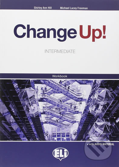Change up! Intermediate: Work Book + 2 Audio CDs - Shirley Ann Hill, Michael Lacery Freeman - kniha z kategorie Jazykové učebnice a slovníky