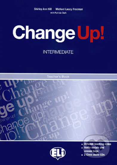 Change up! Intermediate: Teacher´s Book + 2 Class Audio CDs - kniha z kategorie Jazykové učebnice a slovníky