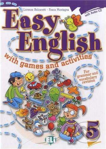 EASY ENGLISH with games and activities 5 ELI