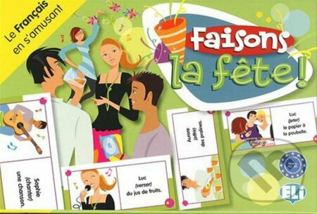 Le français en s´amusant: Faison la fa#234;te! ELI
