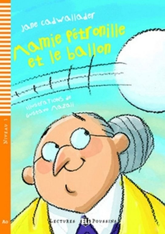 Lectures ELI Poussin 1 MAMIE PETRONILLE ET LE BALLON + CD ELI