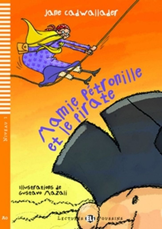 Lectures ELI Poussin 1 MAMIE PETRONILLE ET LE PIRATE + CD ELI