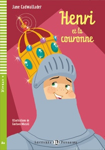Lectures ELI Poussin 4 HENRI ET LA COURONNE + CD ELI
