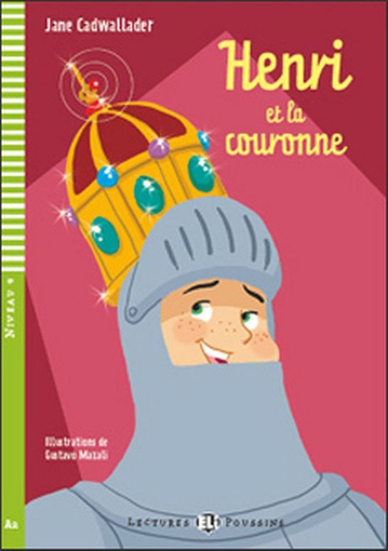 Lectures ELI Poussin 4 HENRI ET LA COURONNE + CD ELI