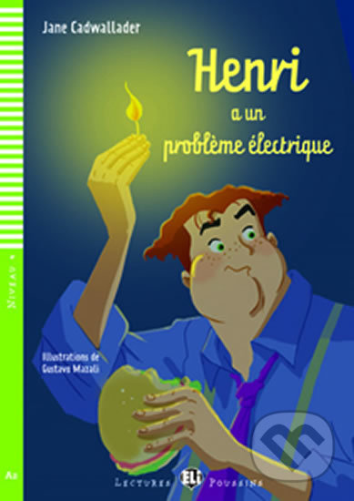 Lectures ELI Poussin 4 HENRI A UN PROBLEME ELECTRIQUE + CD ELI