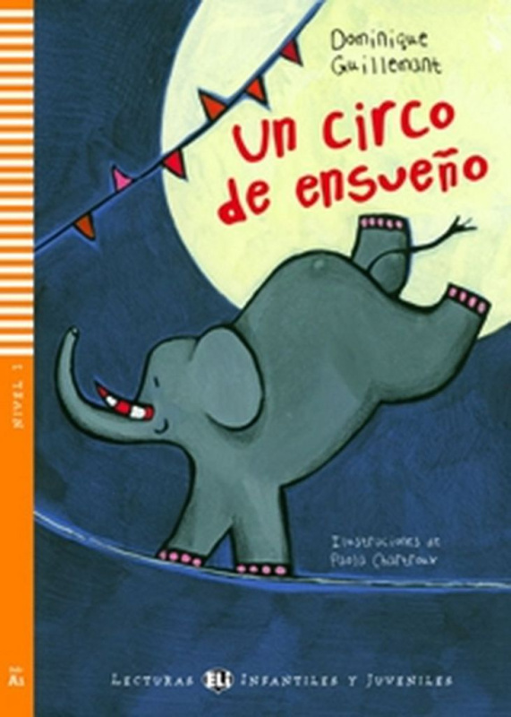 Lecturas ELI Infantil y Juvenil 1 UN CIRCO DE ENSUENO + CD ELI