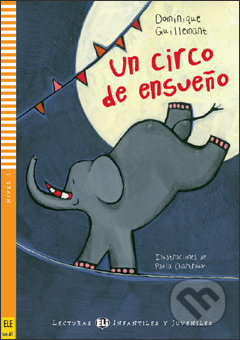 Lecturas ELI Infantil y Juvenil 1 UN CIRCO DE ENSUENO + CD ELI