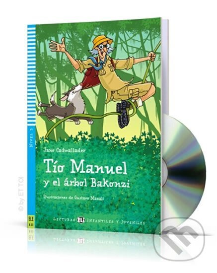 Lecturas ELI Infantil y Juvenil 3 TIO MANUEL Y EL ARBOL BAKONZI + CD ELI
