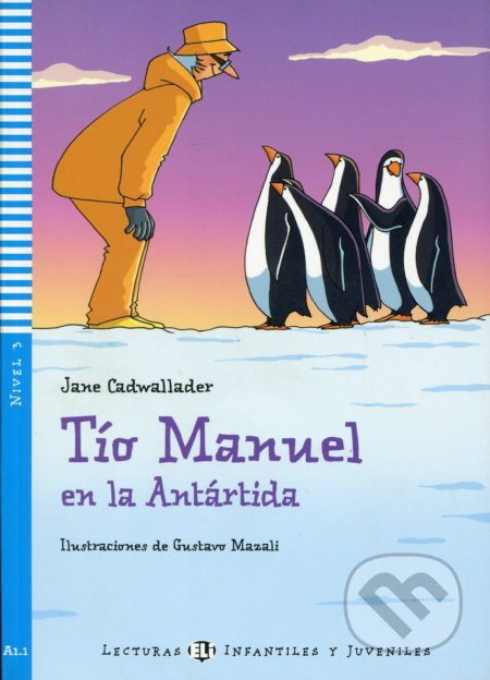 Lecturas ELI Infantil y Juvenil 3 TIO MANUEL EN LA ANTARTIDA + CD ELI