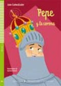 Lecturas ELI Infantil y Juvenil 4 PEPE Y LA CORONA + CD ELI