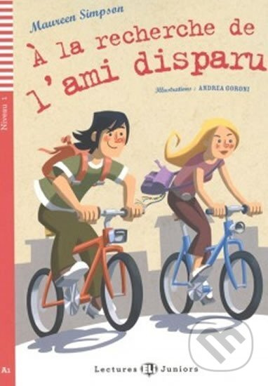 Lectures ELI junior 1 A LA RECHERCHE DE L´AMI DISPARU + CD ELI
