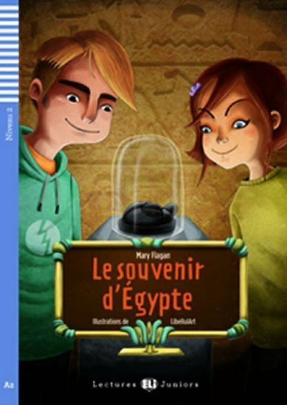 Lectures ELI Juniors Niveau 2 (A2): LE SOUVENIR D´EGYPTE + Downlodable Multimedia ELI