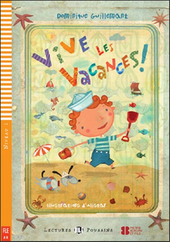 Lectures ELI Poussin 1 VIVE LES VACANCES! + CD ELI