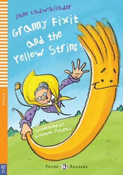 ELI Young Readers 1 GRANNY FIXIT AND THE YELLOW STRING + CD ELI