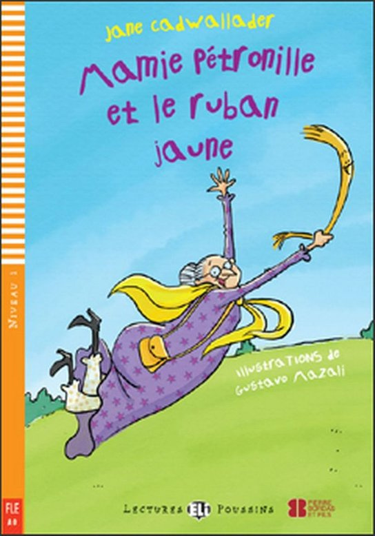 Lectures ELI Poussin 1 MAMIE PETRONILLE ET LE RUBAN JAUNE + CD ELI