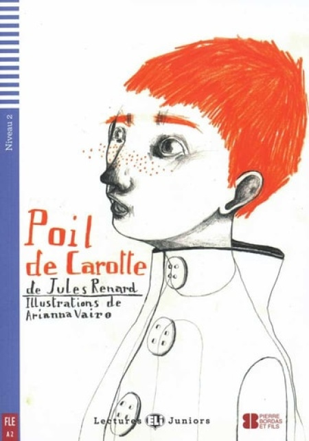 Lectures ELI Juniors Niveau 2 (A2): POIL DE CAROTTE + Downlodable Multimedia ELI