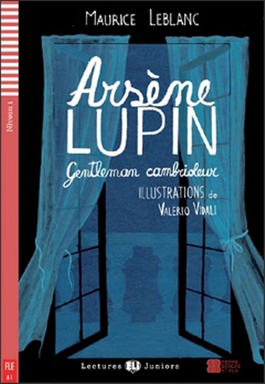 Lectures ELI Juniors Niveau 1 (A1): ARSa#200;NE LUPIN GENTLEMAN CAMBRIOLEUR + Downlodable Multimedia ELI